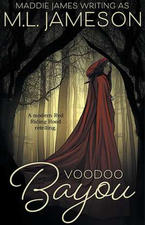 Voodoo Bayou de M. L. Jameson