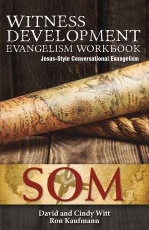 Witness Development Evangelism Workbook: Jesus-Style Conversational Evangelism de David Witt