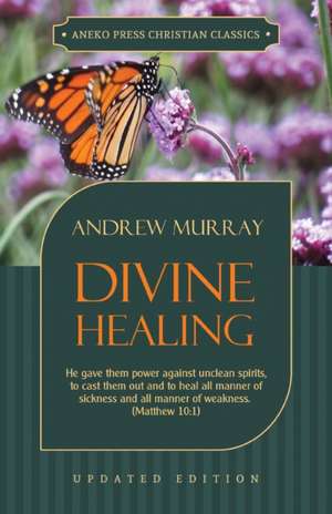 Divine Healing de Andrew Murray