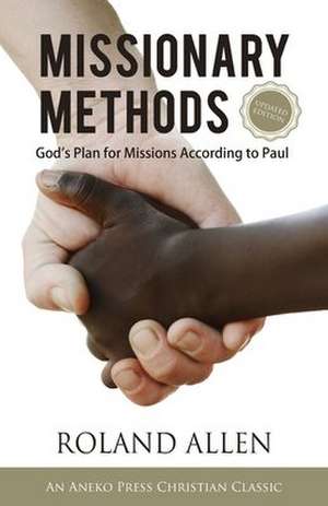 Missionary Methods de Roland Allen