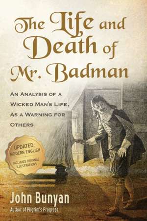 The Life and Death of Mr. Badman de John Bunyan