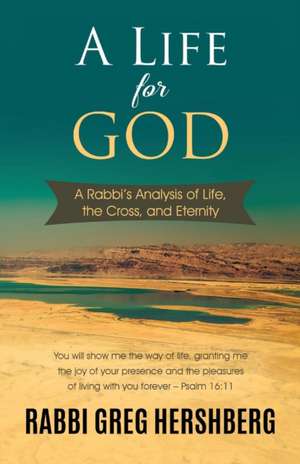 A Life for God de Rabbi Greg Hershberg