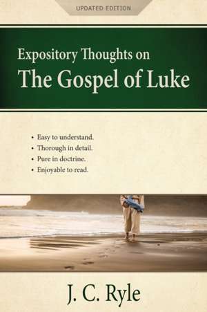 Expository Thoughts on the Gospel of Luke de J. C. Ryle