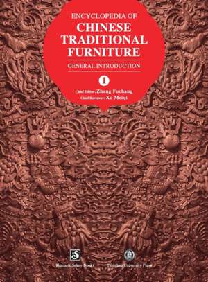 Encyclopedia of Chinese Traditional Furniture, Vol. 1 de Fuchang Zhang