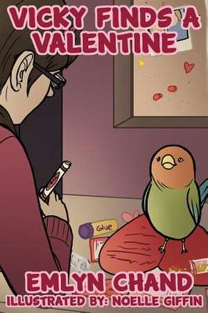 Vicky Finds a Valentine (a Bird Brain Book) de Emlyn Chand