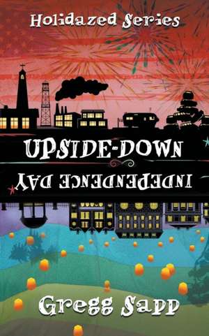 Upside-Down Independence Day de Gregg Sapp