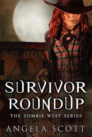 Survivor Roundup de Angela Scott