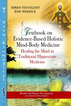 Textbook on Evidence-Based Holistic Mind-Body Medicine de Soren Ventegodt