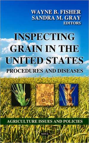 Inspecting Grain in the United States de Wayne B. Fisher