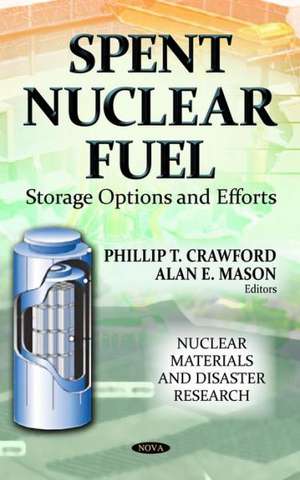 Spent Nuclear Fuel de Phillip T. Crawford