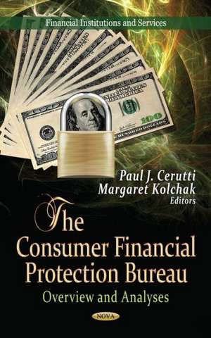 The Consumer Financial Protection Bureau de Paul J. Cerutti