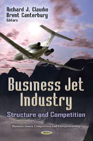 Business Jet Industry de Richard J. Claudio