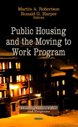 Public Housing and the Moving to Work Program de Martin A. Robertson