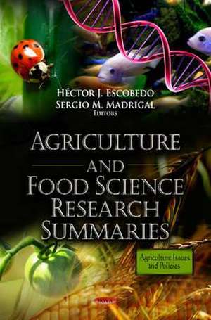 Agriculture and Food Science Research Summaries de Hector J. Escobedo