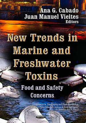 New Trends in Marine and Freshwater Toxins de Ana G. Cabado