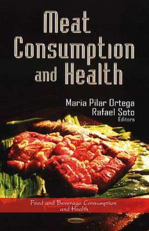 Meat Consumption and Health de Maria Pilar Ortega