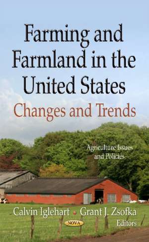 Farming and Farmland in the United States de Calvin Iglehart