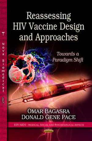 Reassessing HIV Vaccine Design and Approaches de Omar Bagasra