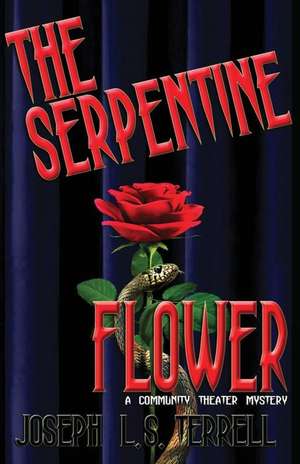 The Serpentine Flower de Joseph L. S. Terrell