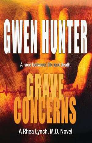 Grave Concerns de Gwen Hunter