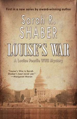 Louise's War de Sarah R. Shaber