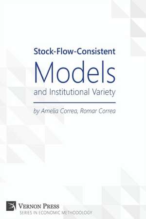 Stock-Flow-Consistent Models and Institutional Variety de Amelia Correa