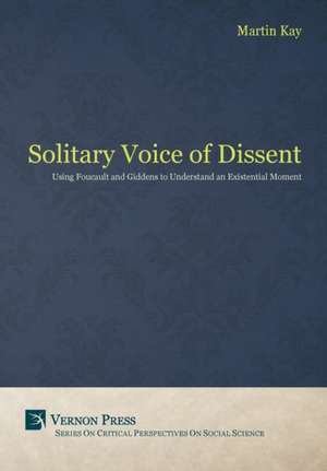 The Solitary Voice of Dissent de Kay Martin