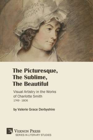 The Picturesque, The Sublime, The Beautiful de Valerie Derbyshire