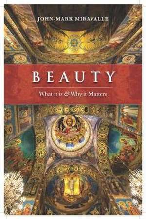 Beauty: What It Is and Why It Matters