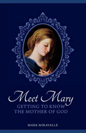 Meet Mary de Mark Miravalle