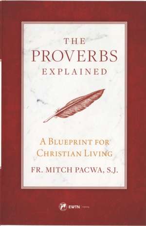 Proverbs Explained de Fr. Pacwa