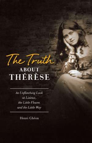 Truth about Therese de Henri Gheon