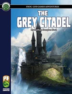 The Grey Citadel PF de Nathan D Paul