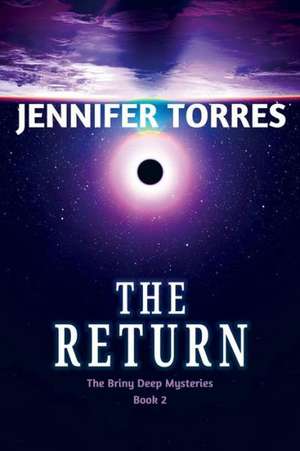 The Return: The Briny Deep Mysteries Book 2 de Jennifer Torres