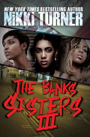 The Banks Sisters 3 de Nikki Turner