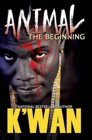 Animal: The Beginning de K'wan