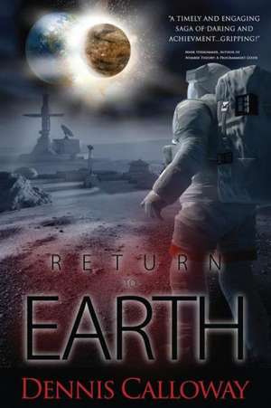 Return to Earth: A Christmas Journey to the North Pole de Dennis Calloway