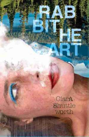 Rabbit Heart de Ciara Shuttleworth