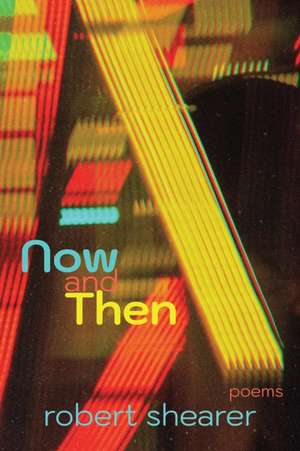 Now and Then de Robert Shearer