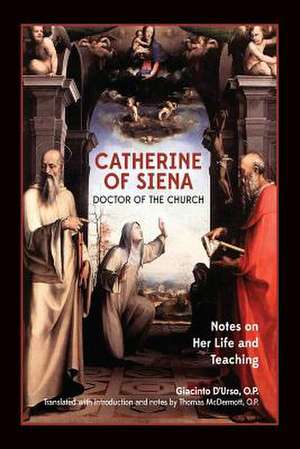 Catherine of Siena, Doctor of the Church de Giacinto D'Urso O. P.