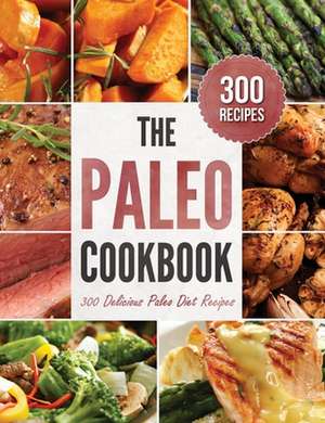 Paleo Cookbook: 300 Delicious Paleo Diet Recipes de Rockridge Press