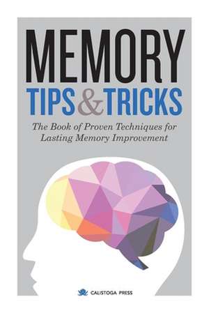 Memory Tips & Tricks de Calistoga Press