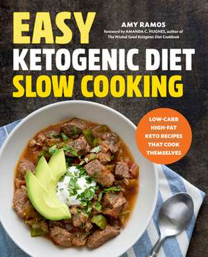 Easy Ketogenic Diet Slow Cooking de Amy Ramos