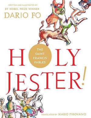 Holy Jester! the Saint Francis Fables de Dario Fo