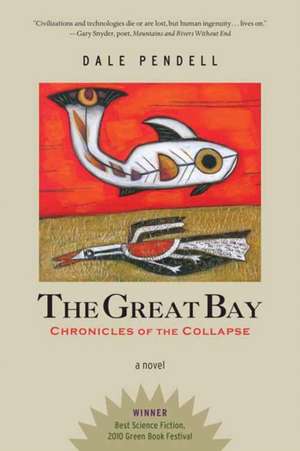 The Great Bay de Dale Pendell