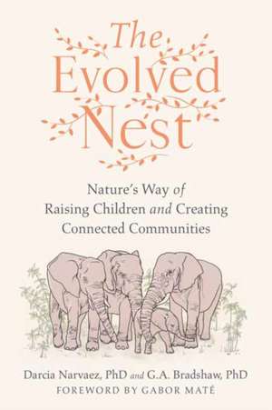 The Evolved Nest de Darcia Narvaez