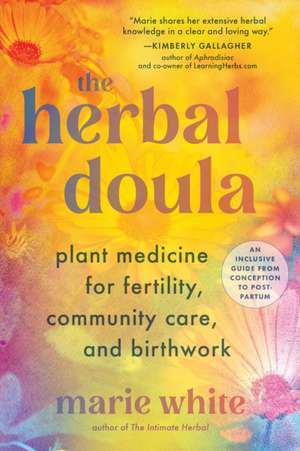 The Herbal Doula de Marie White