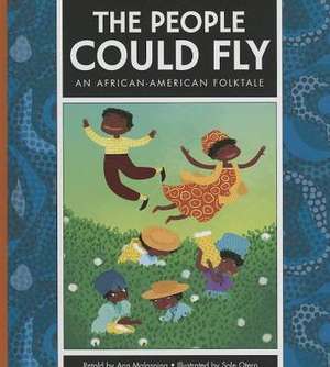 The People Could Fly: An African-American Folktale de Ann Malaspina