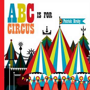 ABC Is for Circus