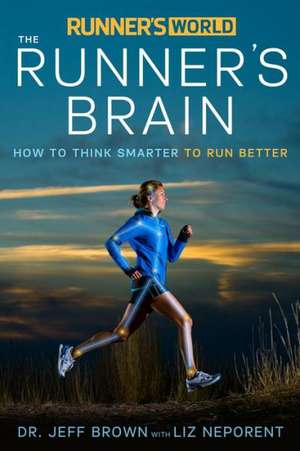 Runner's World The Runner's Brain de Jeff Brown